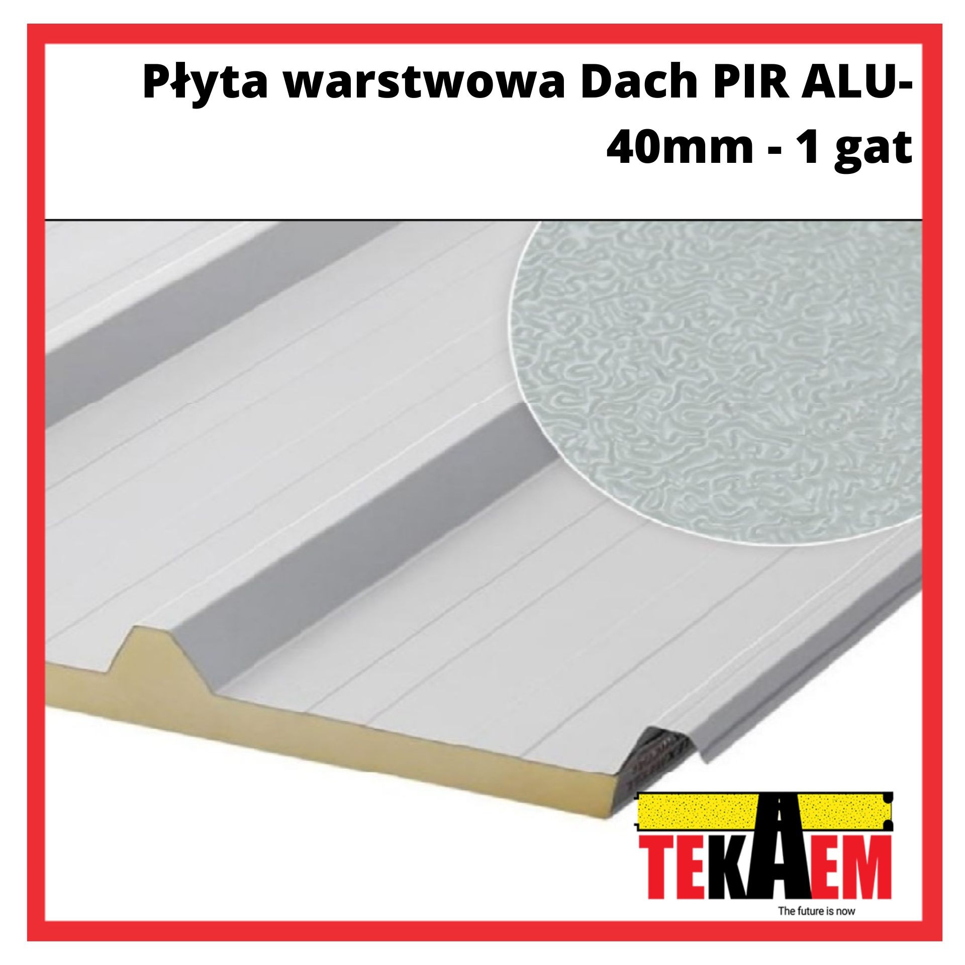 Płyty Warstwowe PIR dach ALU 40mm 1 gat.