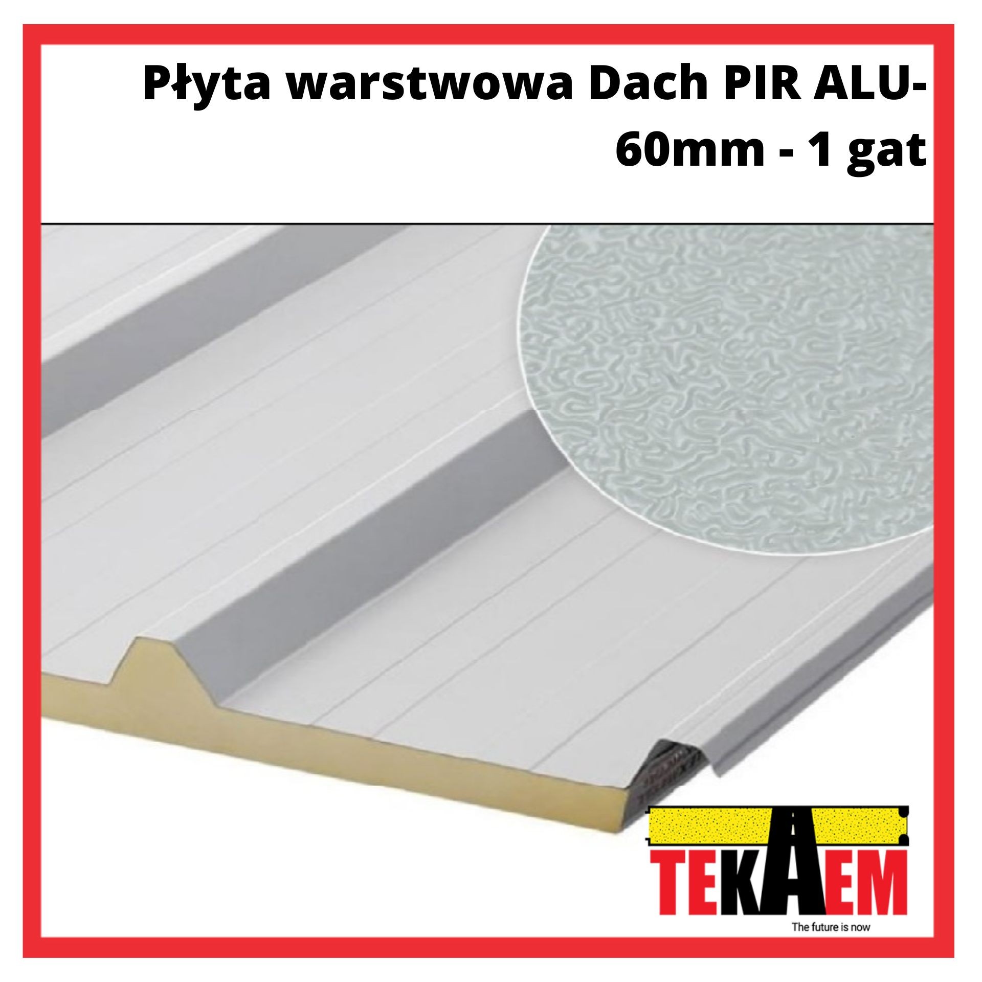 Płyty Warstwowe PIR dach ALU 60mm 1 gat.