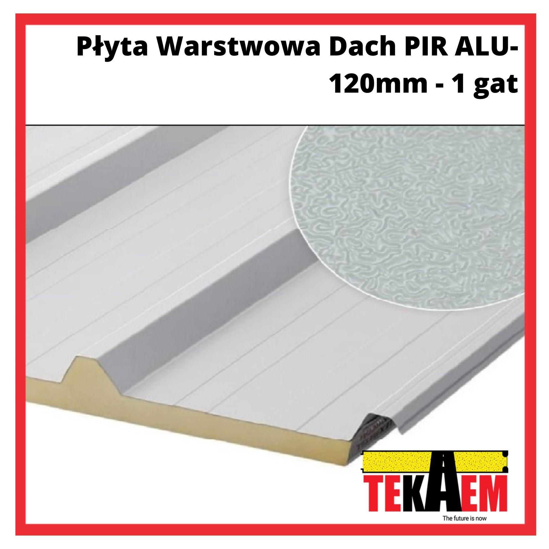 Płyty warstwowe PIR dach ALU 120mm 1 gat.