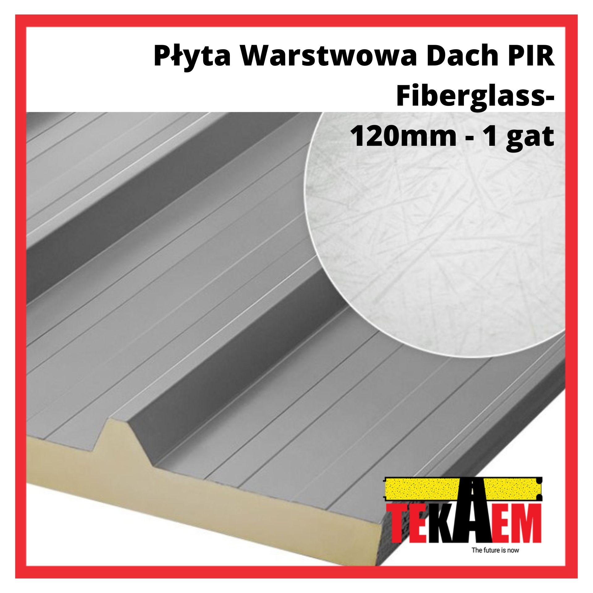 Płyty Warstwowe PIR dach Fiberglass 120mm 1gat