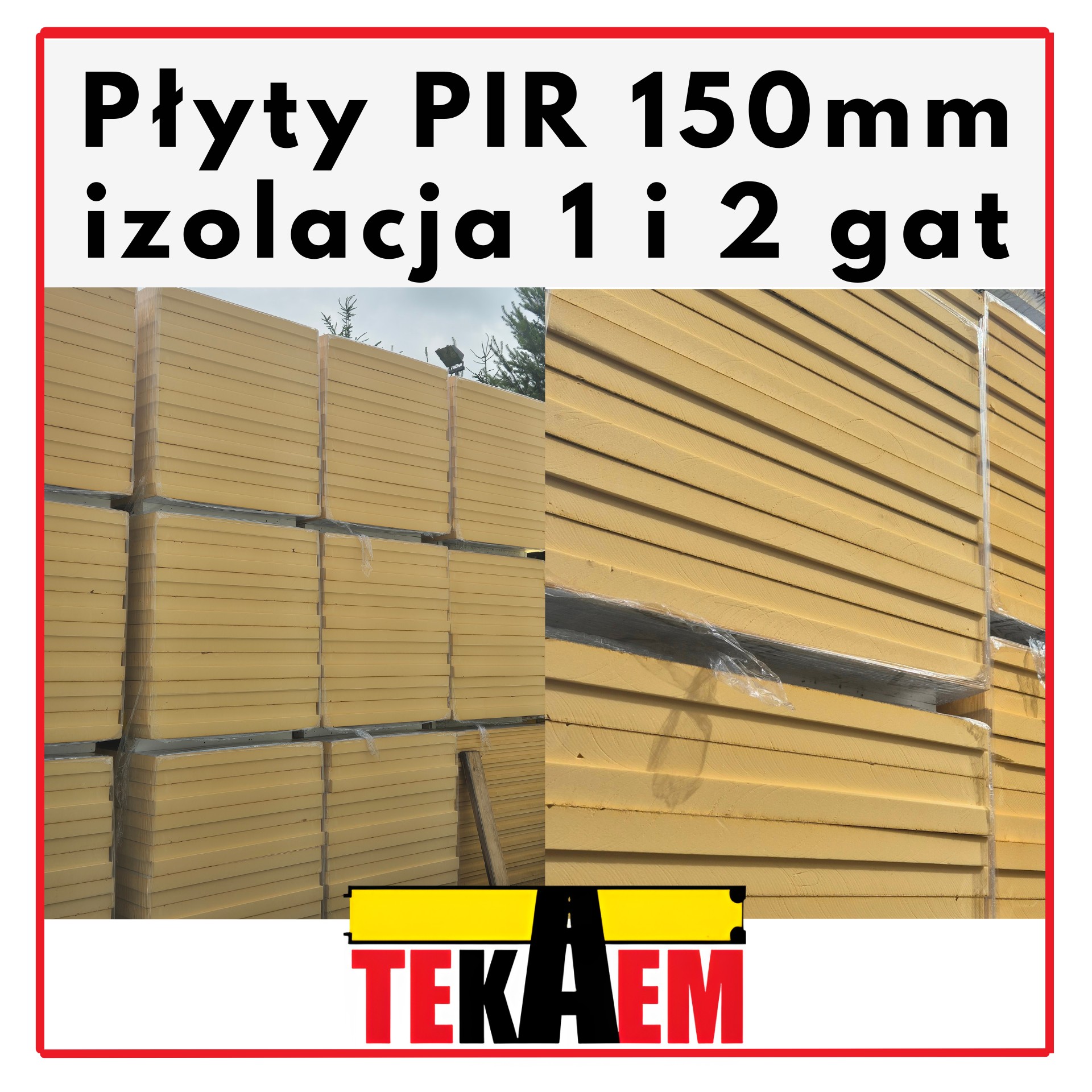 Płyty PIR 150mm 1i2 gat OD RĘKI DOSTĘPNE "CZYSTE POWIETRZE" w magazynach super niska lambda 0,022
