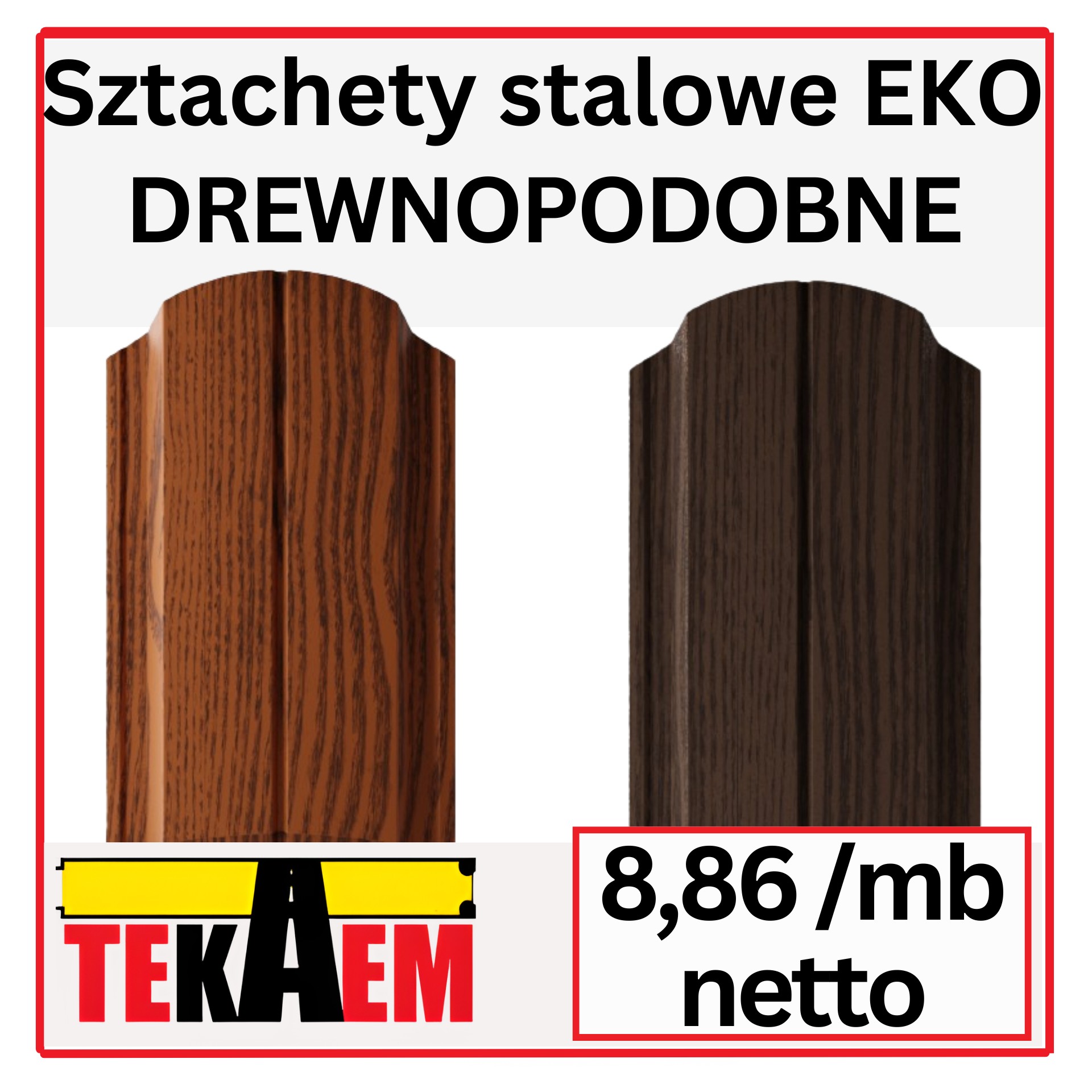 Sztachety metalowe EKO DREWNOPODOBNE ZŁOTY DĄB i ORZECH