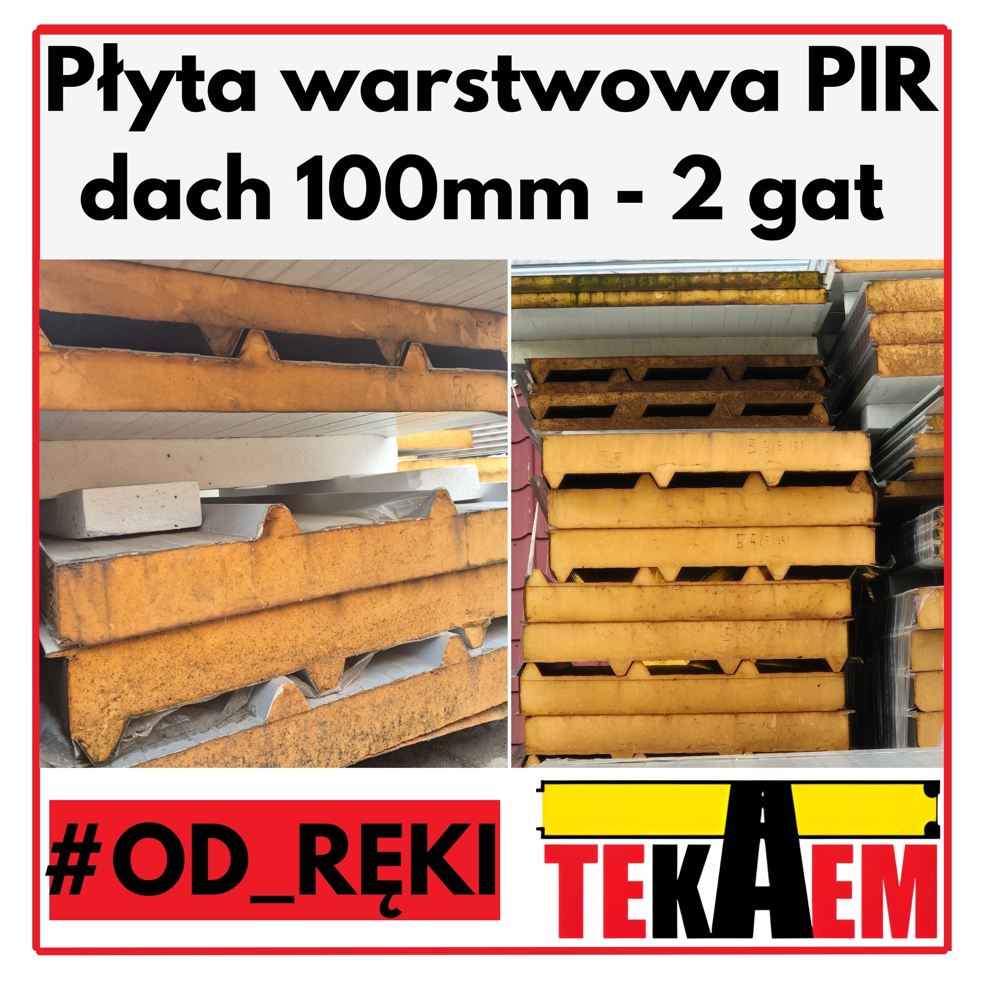 Płyty Warstwowe PIR dach 100mm 2gat OD RĘKI na magazynie