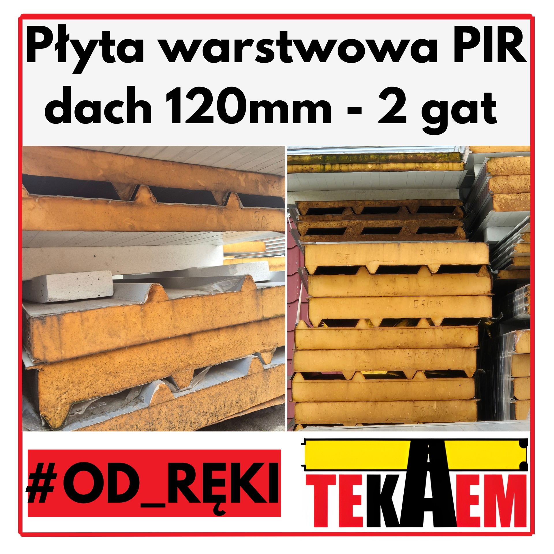 Płyty Warstwowe PIR dach 120mm 2gat OD RĘKI na magazynie