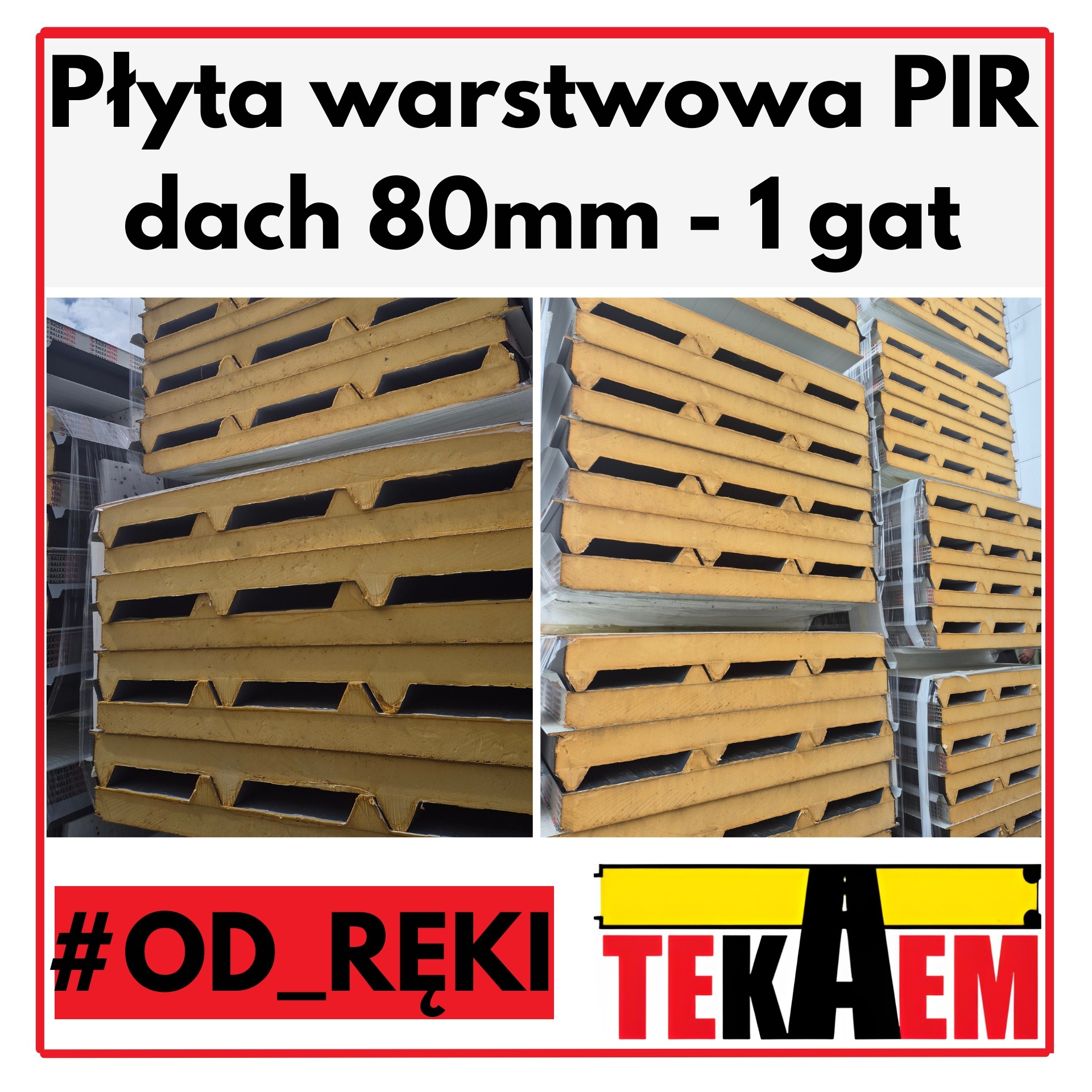 Płyty Warstwowe PIR dach 80mm 1gat OD RĘKI na magazynie