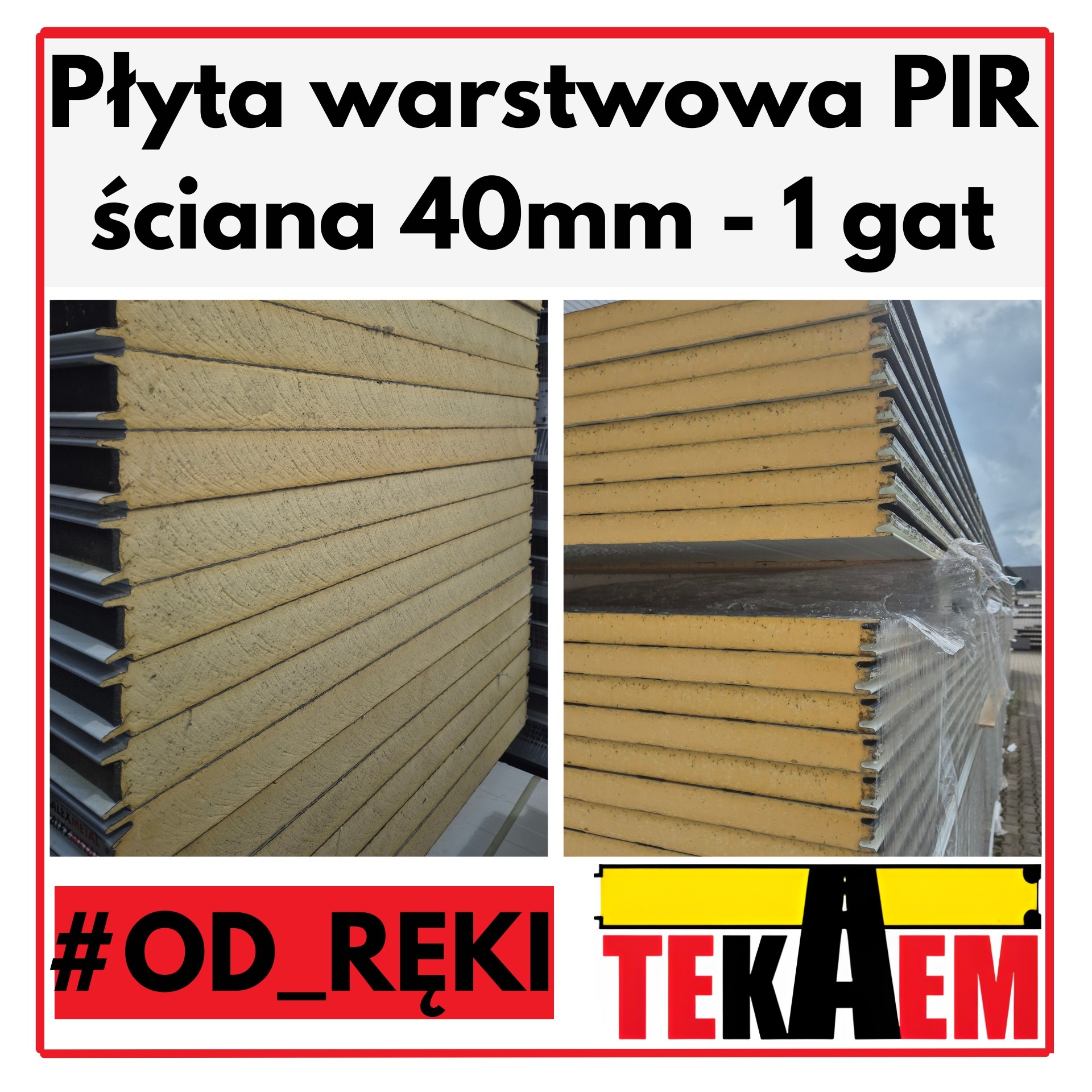 Płyty Warstwowe PIR ścienne 40mm 1gat OD RĘKI na magazynie