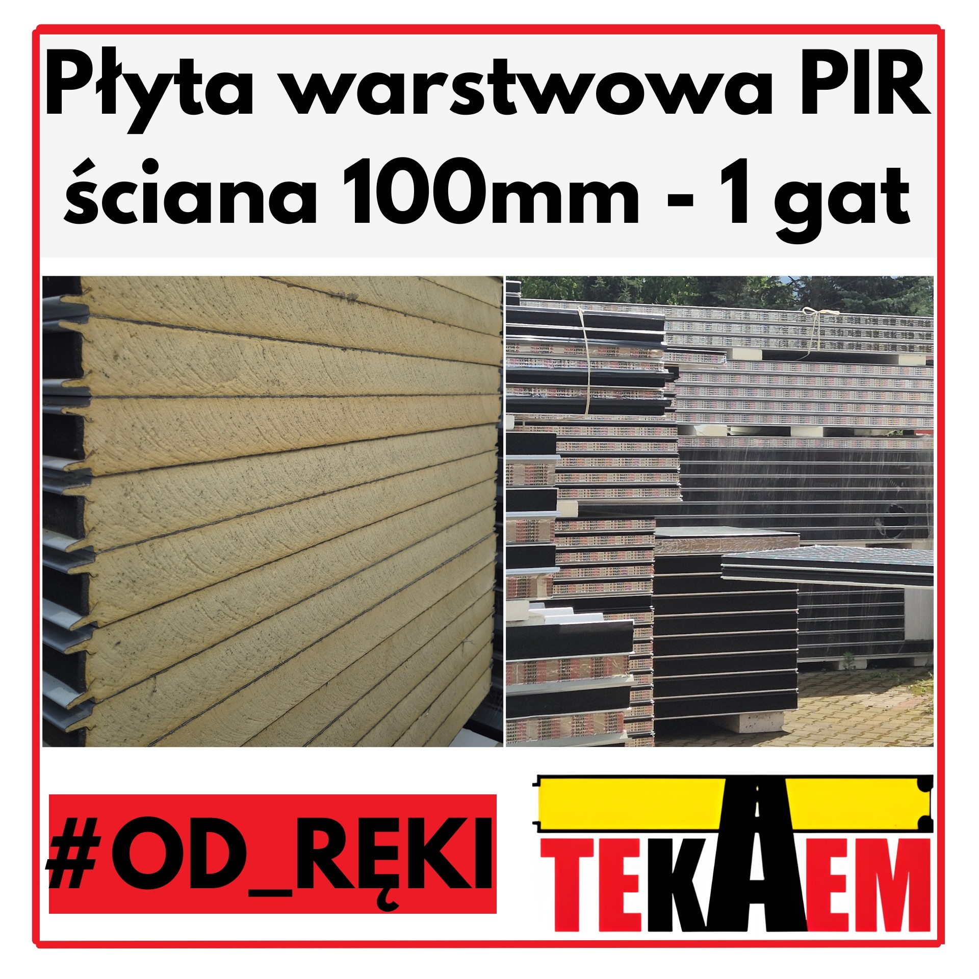 Płyty Warstwowe PIR ścienne 100mm 1gat OD RĘKI na magazynie