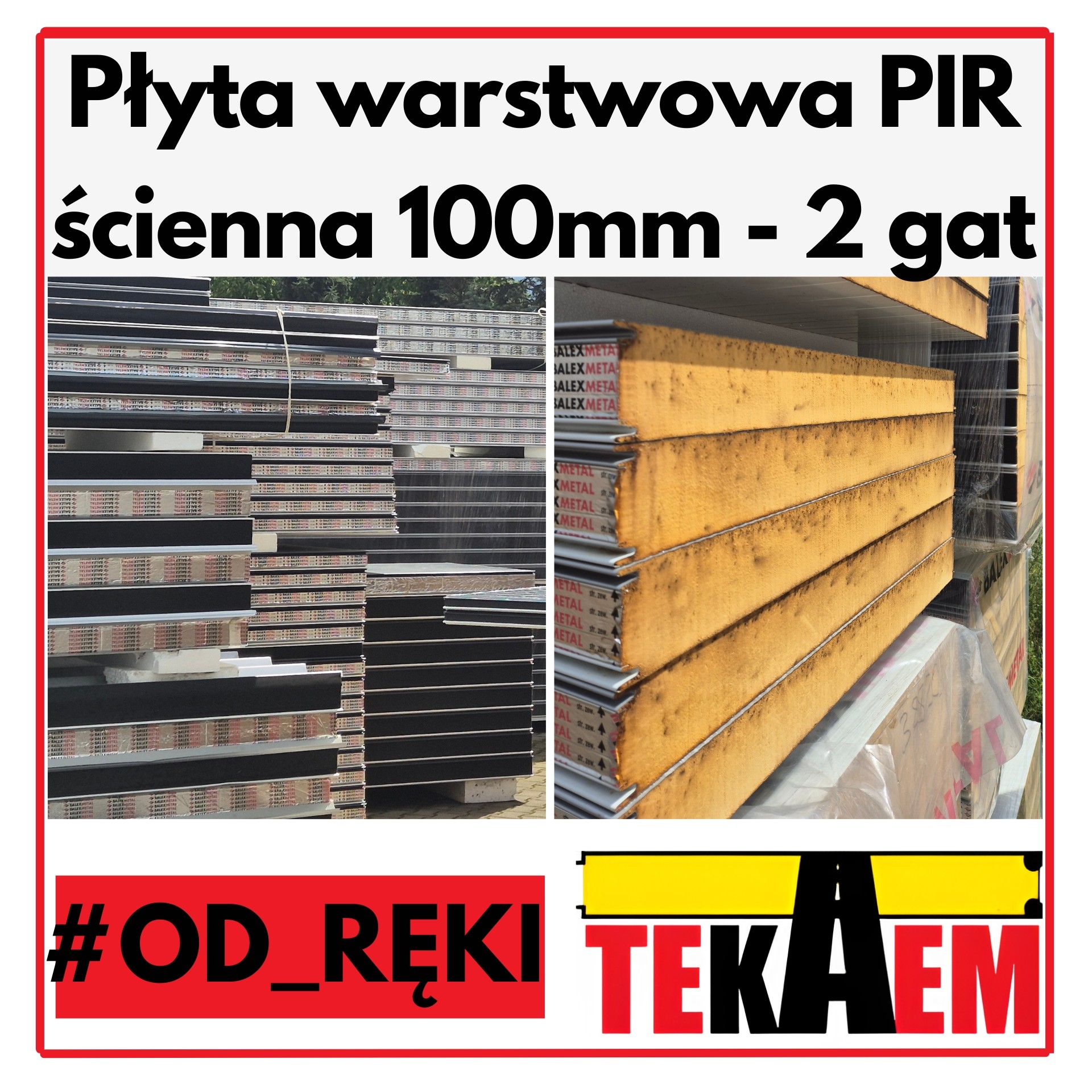 Płyty Warstwowe PIR ścienne 100mm 2gat OD RĘKI na magazynie