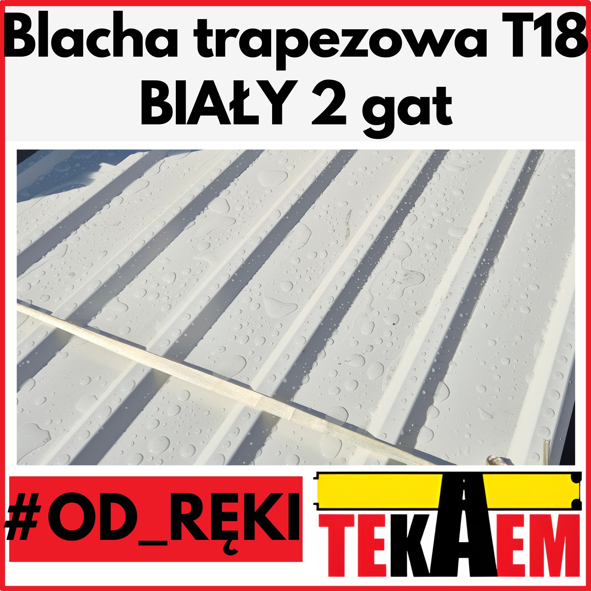 Blacha trapezowa OD RĘKI T18 BIAŁY 2g 2, 2,5, 3, 3,5, i 4mb