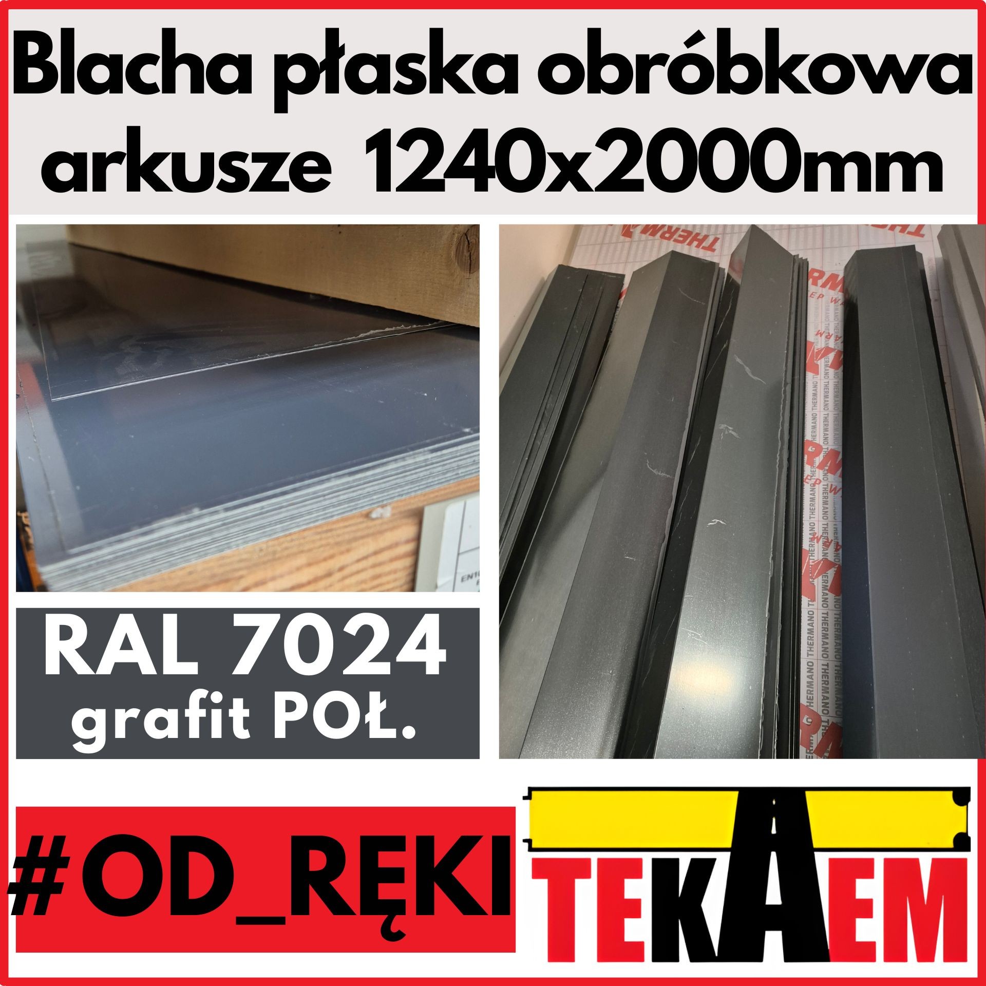 Blacha płaska grafit 7024 POŁ OD RĘKI NA MAGAZYNIE arkusze 1240x2000mm obróbkowa