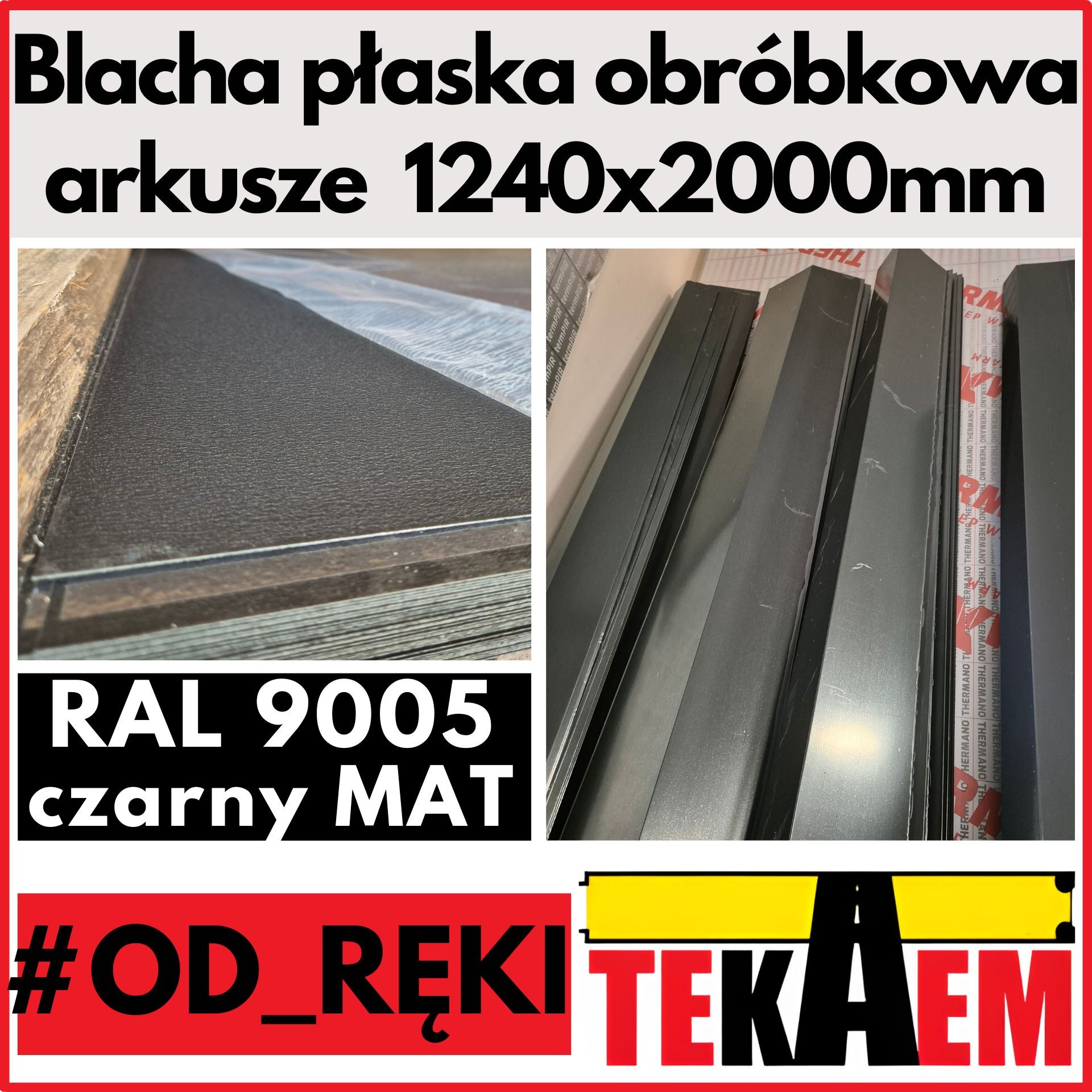 Blacha płaska czarna 9005 MAT OD RĘKI NA MAGAZYNIE arkusze 1240x2000mm obróbkowa
