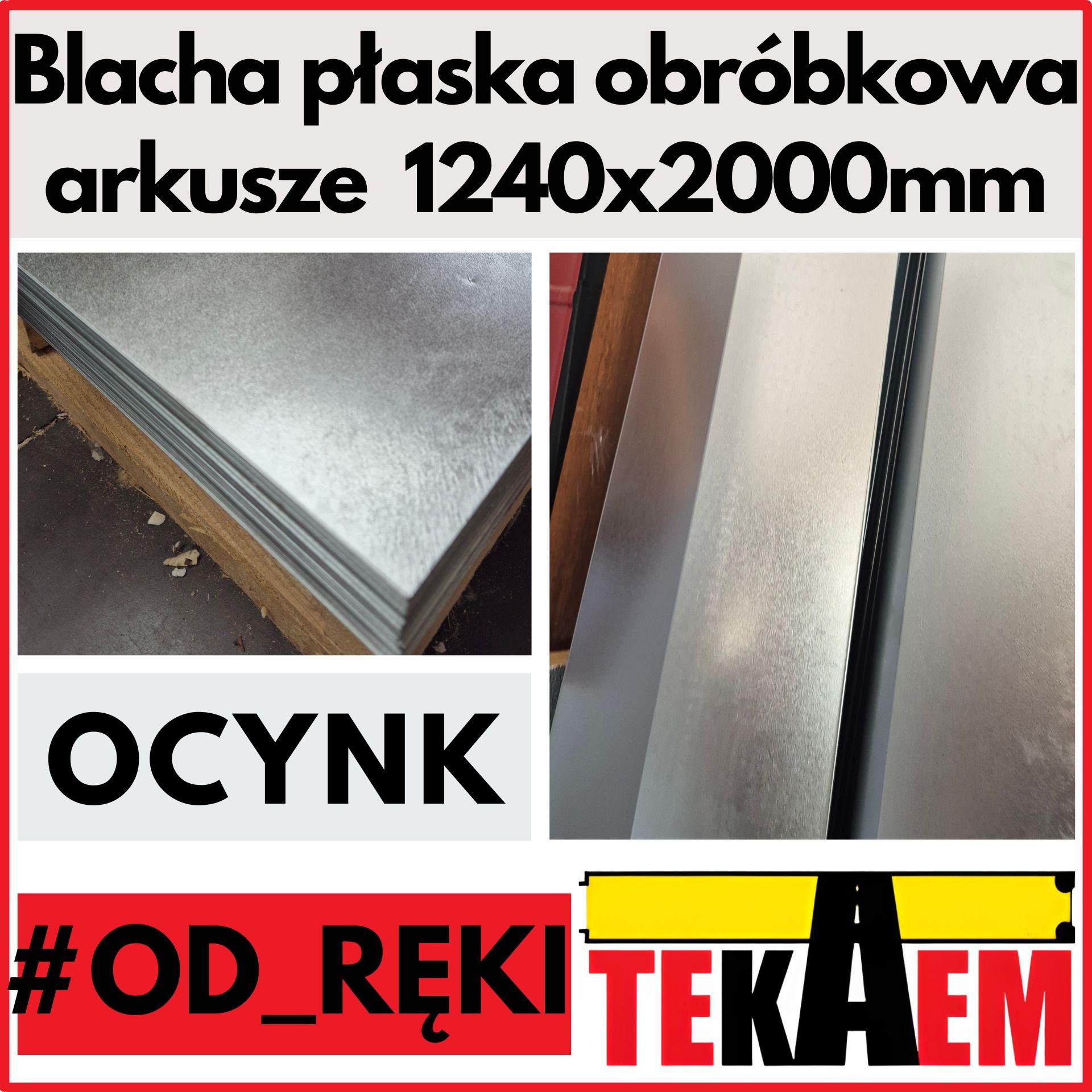 Blacha płaska OCYNK OD RĘKI NA MAGAZYNIE arkusze 1240x2000mm obróbkowa