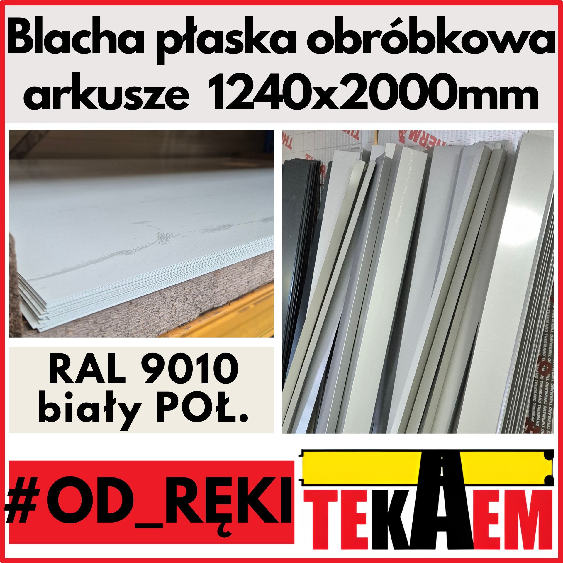 Blacha płaska biała 9010 POŁ OD RĘKI NA MAGAZYNIE arkusze 1240x2000mm obróbkowa