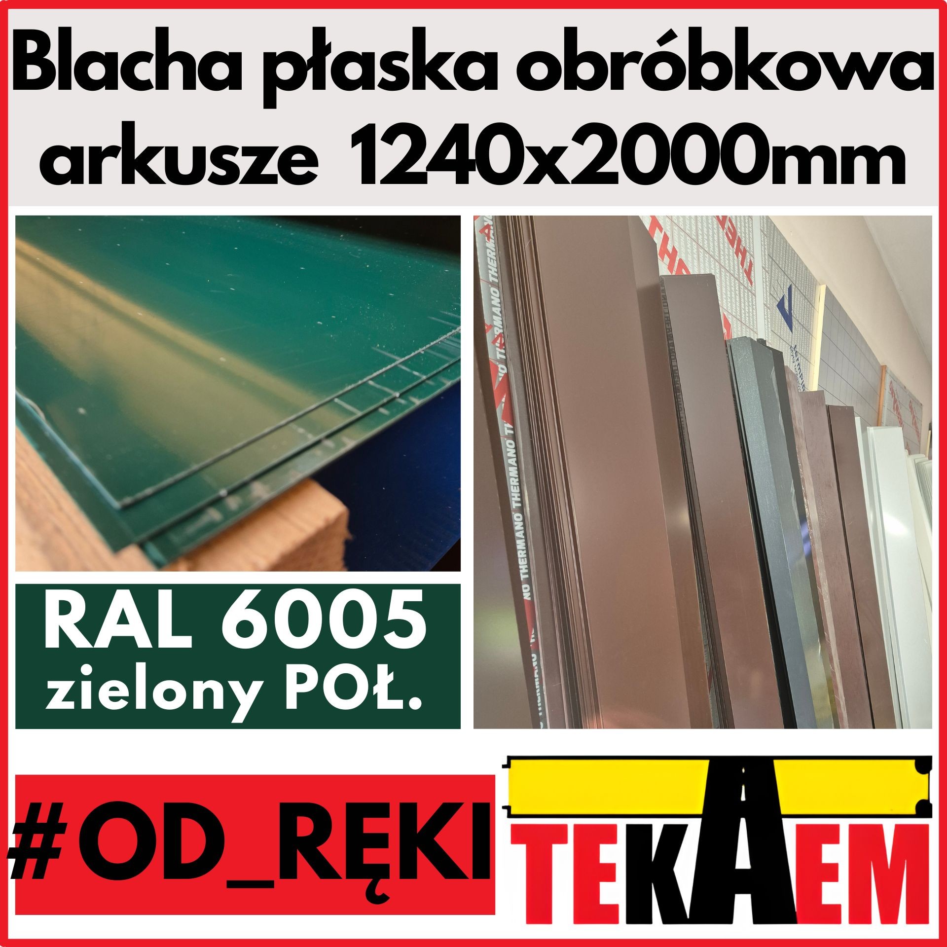 Blacha płaska zielona 6005 POŁ OD RĘKI NA MAGAZYNIE arkusze 1240x2000mm obróbkowa