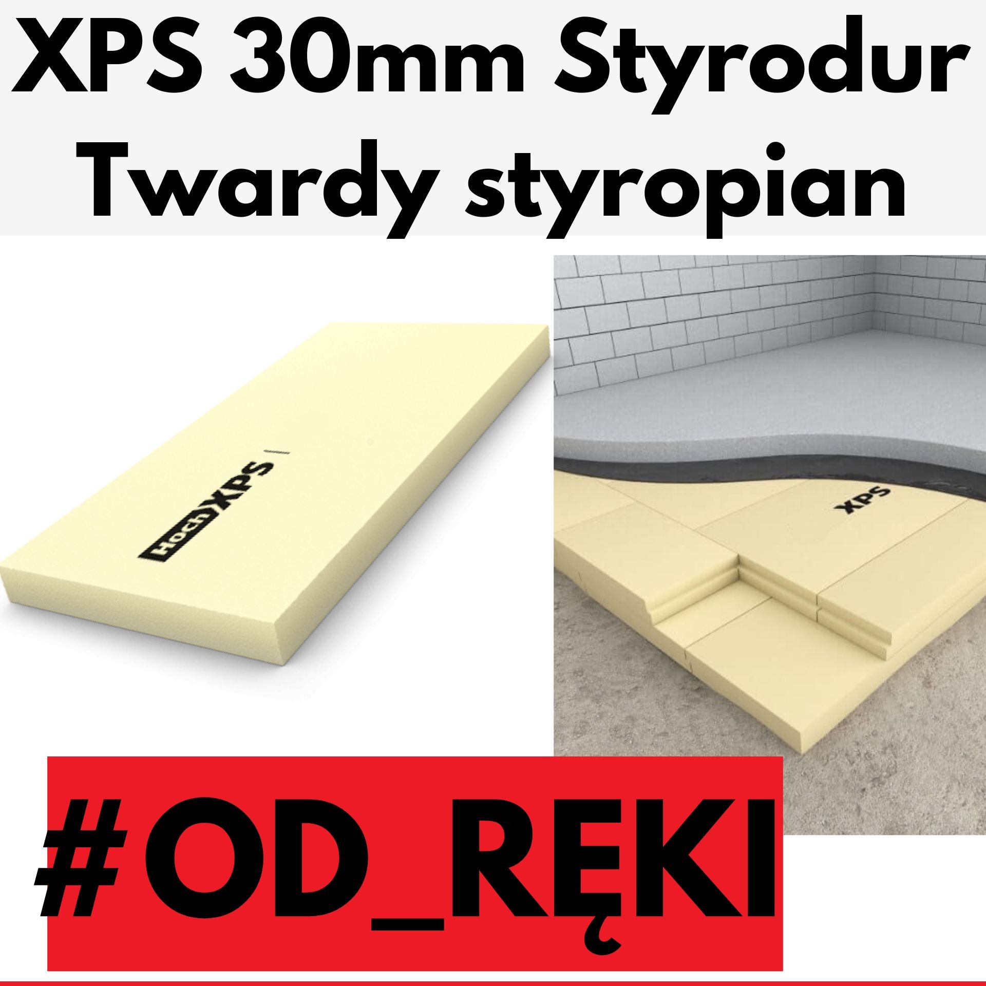 XPS 30mm Styrodur OD RĘKI styropian twardy polistyren ekstrudowany