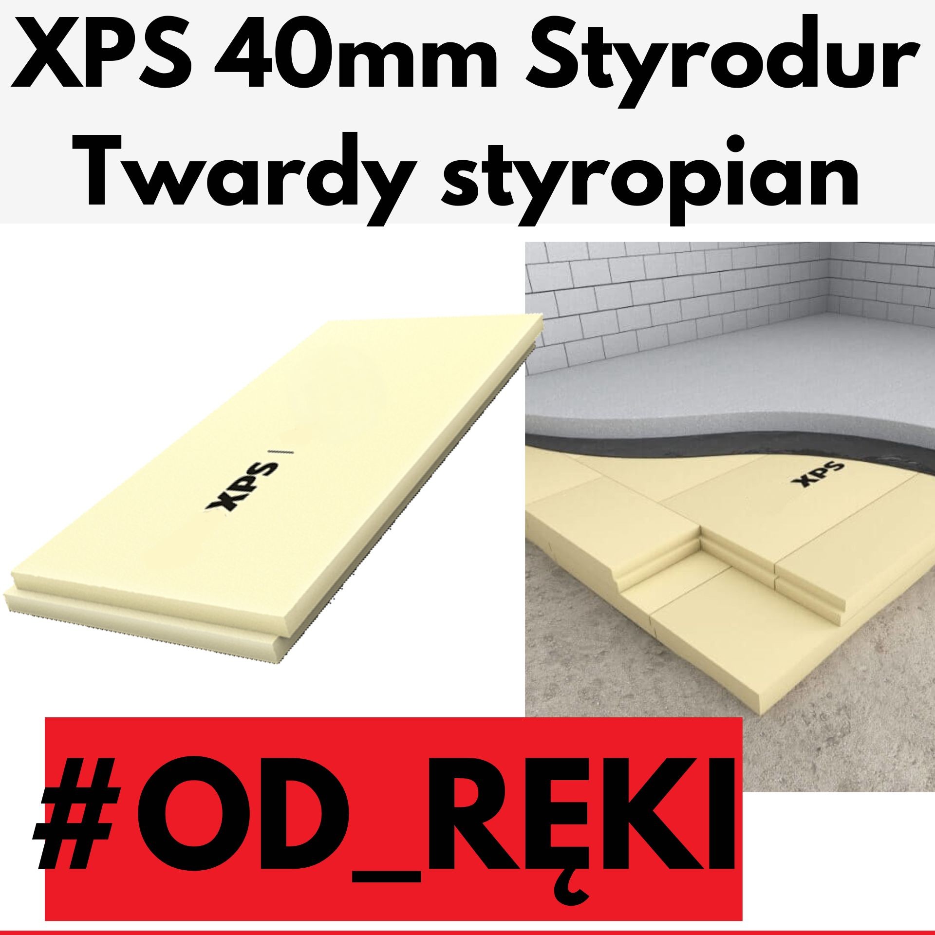 XPS 40mm Styrodur OD RĘKI styropian twardy polistyren ekstrudowany