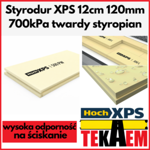 Styrodur XPS 12 cm 700 kPa twardy polistyren ekstrudowany HOCH 120 mm