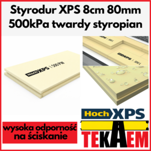 Styrodur XPS 8 cm 500 kPa twardy polistyren ekstrudowany HOCH 80 mm