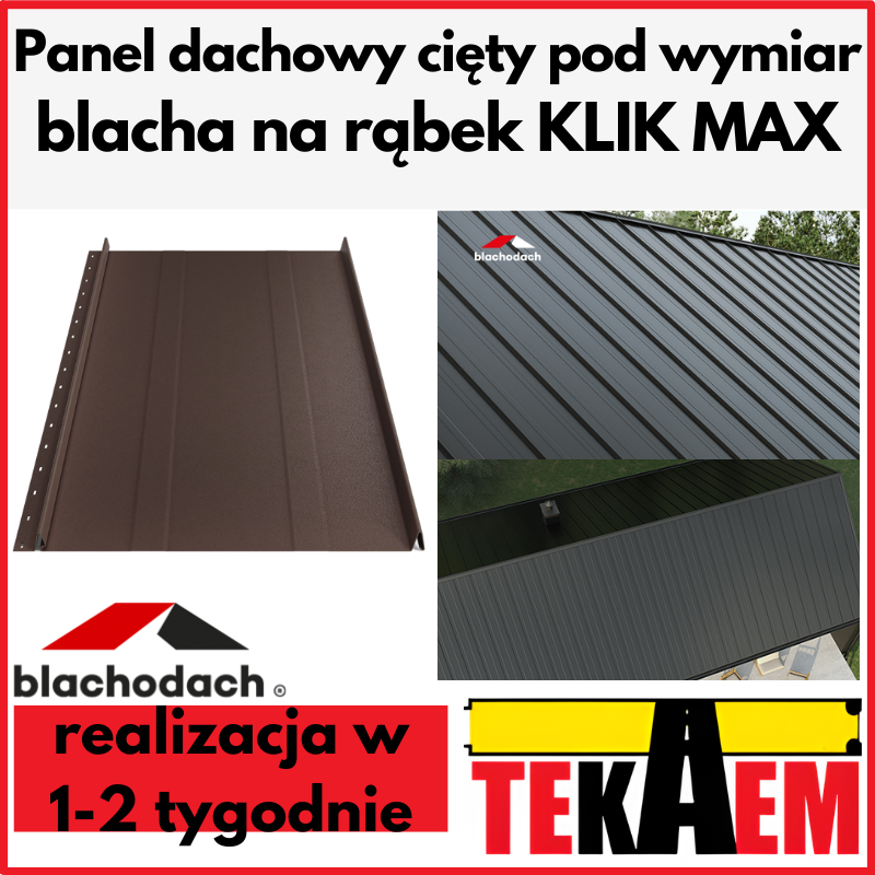 Panel dachowy KLIK MAX blacha na rąbek stojący cięta pod wymiar Blachodach pokrycie dachowe